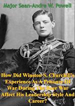 How Did Winston S. Churchill's Experience As A Prisoner Of War