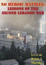 No Heroic Battles: Lessons Of The Second Lebanon War