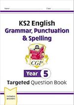 KS2 English Year 5 Grammar, Punctuation & Spelling Targeted Question Book (with Answers)