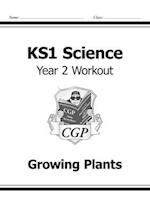 KS1 Science Year 2 Workout: Growing Plants