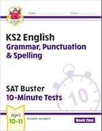 KS2 English SAT Buster 10-Minute Tests: Grammar, Punctuation & Spelling - Book 1 (for 2025)