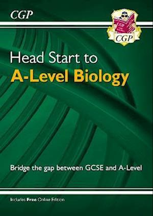 Head Start to A-Level Biology (with Online Edition): bridging the gap between GCSE and A-Level