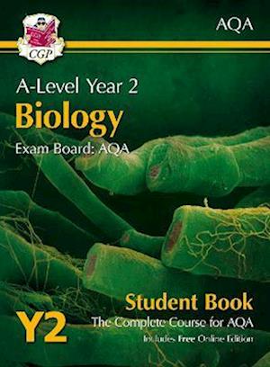 A-Level Biology for AQA: Year 2 Student Book with Online Edition: course companion for the 2025 and 2026 exams