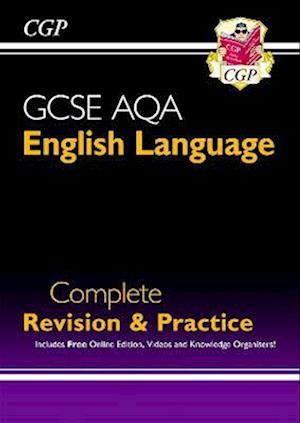 GCSE English Language AQA Complete Revision & Practice - includes Online Edition and Videos