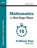 Mathematics for KS3: 10-Minute Tests - Book 2 (including Answers): for Years 7, 8 and 9