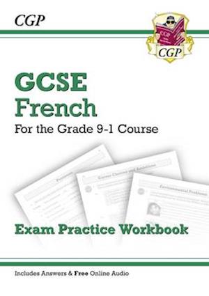 GCSE French Exam Practice Workbook: includes Answers & Online Audio (For exams in 2025)