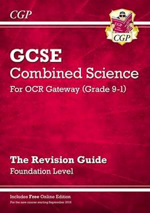 New GCSE Combined Science OCR Gateway Revision Guide - Foundation: Inc. Online Ed, Quizzes & Videos