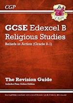 GCSE Religious Studies: Edexcel B Beliefs in Action Revision Guide (with Online Edition)