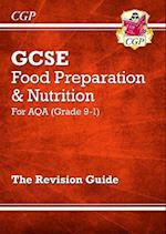 New GCSE Food Preparation & Nutrition AQA Revision Guide (with Online Edition and Quizzes)