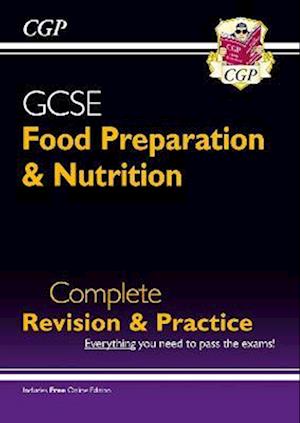 GCSE Food Preparation & Nutrition - Complete Revision & Practice (with Online Edition)