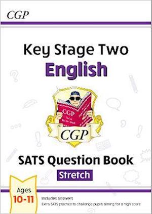 KS2 English SATS Question Book: Stretch - Ages 10-11 (for the 2025 tests)