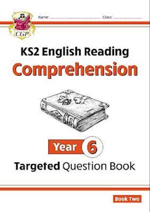 KS2 English Targeted Question Book: Year 6 Reading Comprehension - Book 2 (with Answers)