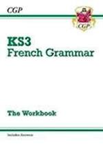 KS3 French Grammar Workbook (includes Answers): for Years 7, 8 and 9