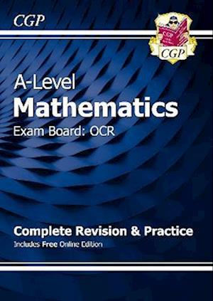 A-Level Maths OCR Complete Revision & Practice (with Online Edition): for the 2024 and 2025 exams