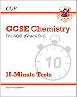 GCSE Chemistry: AQA 10-Minute Tests (includes answers): for the 2024 and 2025 exams