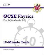 GCSE Physics: AQA 10-Minute Tests (includes answers): for the 2024 and 2025 exams