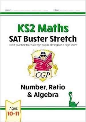 KS2 Maths SAT Buster Stretch: Number, Ratio & Algebra (for the 2025 tests)