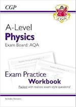 A-Level Physics: AQA Year 1 & 2 Exam Practice Workbook - includes Answers
