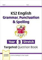 KS2 English Year 3 Stretch Grammar, Punctuation & Spelling Targeted Question Book (w/Answers)