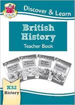 KS2 History Discover & Learn: British History Teacher Book (Years 3-6)