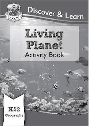 KS2 Geography Discover & Learn: Living Planet Activity Book