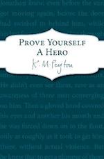 Prove Yourself a Hero