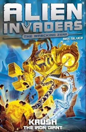 Alien Invaders 6: Krush - The Iron Giant