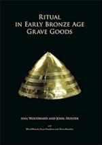 Ritual in Early Bronze Age Grave Goods
