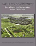 Paths to Complexity - Centralisation and Urbanisation in Iron Age Europe