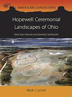 Hopewell Ceremonial Landscapes of Ohio