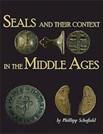 Seals and their Context in the Middle Ages