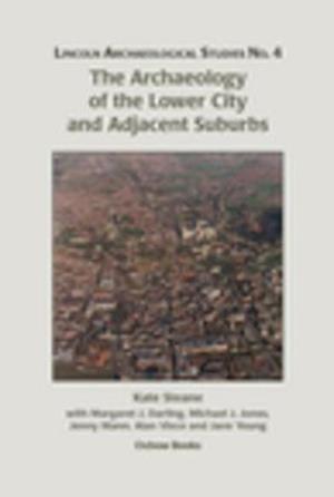 Archaeology of the Lower City and Adjacent Suburbs