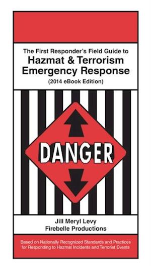 First Responder's Field Guide to Hazmat & Terrorism Emergency Response