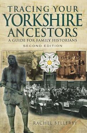 Tracing Your Yorkshire Ancestors: A Guide for Family Historians