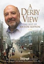 Derby View - The Best of Anton Rippon