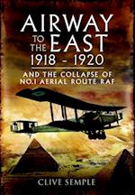 Airway to the East, 1918-1920