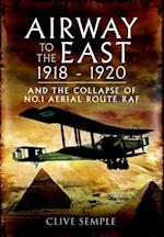 Airway to the East, 1918-1920