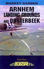 Arnhem: Landing Grounds and Oosterbeek