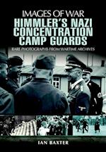 Himmler's Nazi Concentration Camp Guards