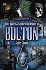 Foul Deeds & Suspicious Deaths in Bolton
