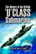 History of the British 'U' Class Submarine