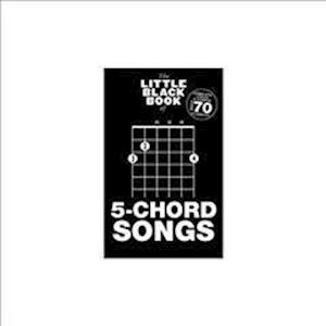 The Little Black Book Of 5-Chord Songs