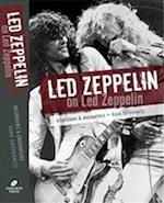 Led Zeppelin on Led Zeppelin: Interviews & Encounters