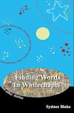 Finding Words in Whitechapel and other stories