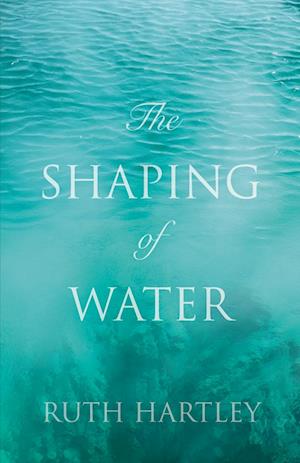 The Shaping of Water