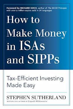 How to Make Money in ISAs and SIPPs