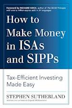 How to Make Money in ISAs and SIPPs