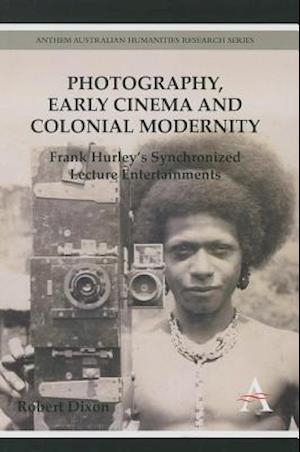 Photography, Early Cinema and Colonial Modernity