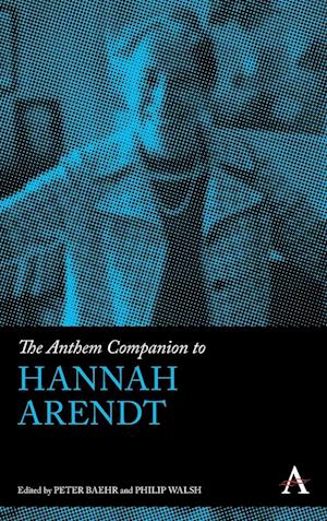 The Anthem Companion to Hannah Arendt