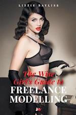 The Wise Girl's Guide to Freelance Modelling